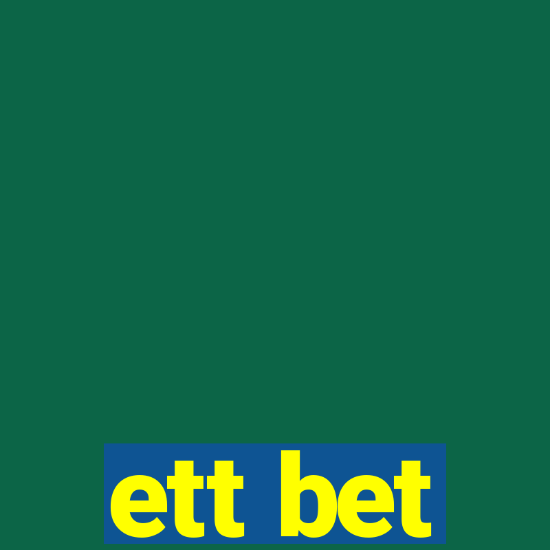 ett bet